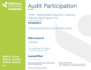 DHX-Dependable Hawaiian Express is a certified Mérieux NutriSciences Distribution Center for Food Safety and Quality